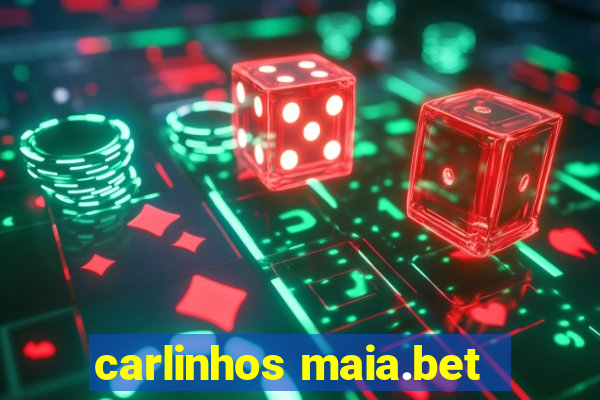 carlinhos maia.bet